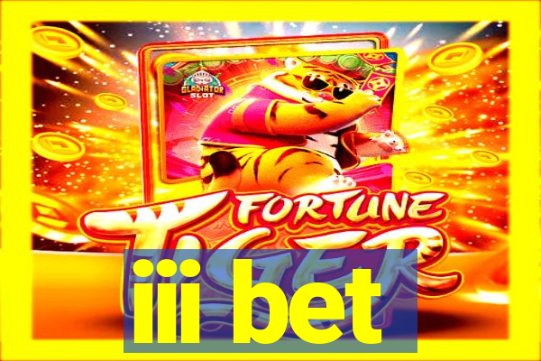 iii bet